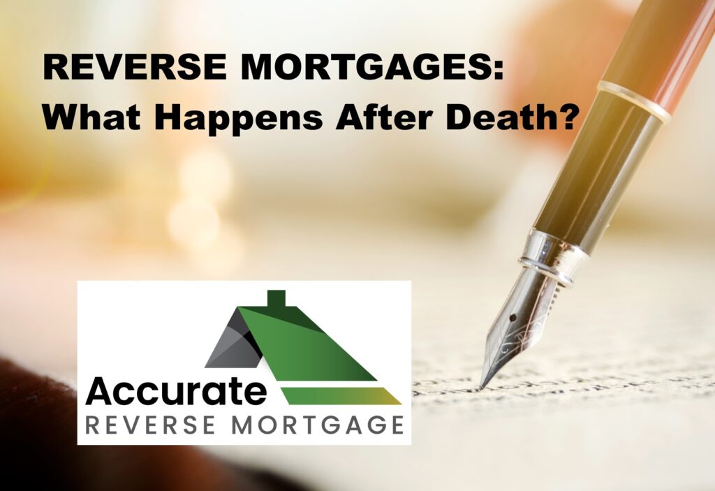 Reverse Mortgage What Happens After Death in California
