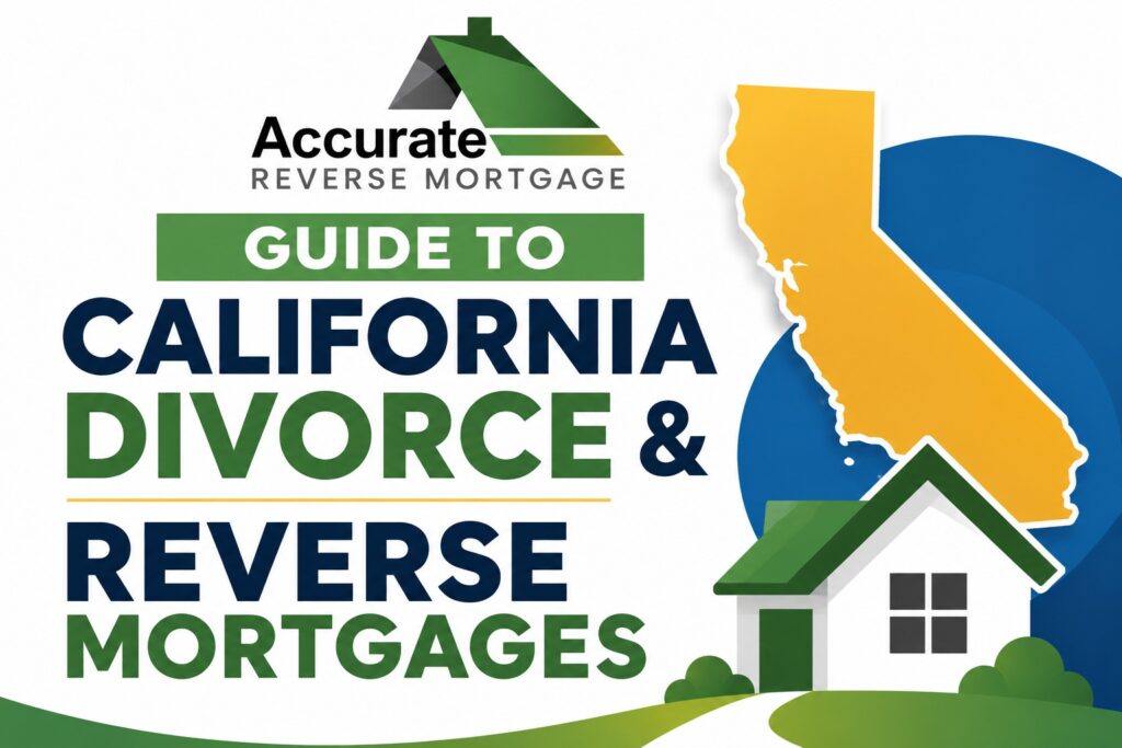 Guide to California Divorce Reverse Mortgages